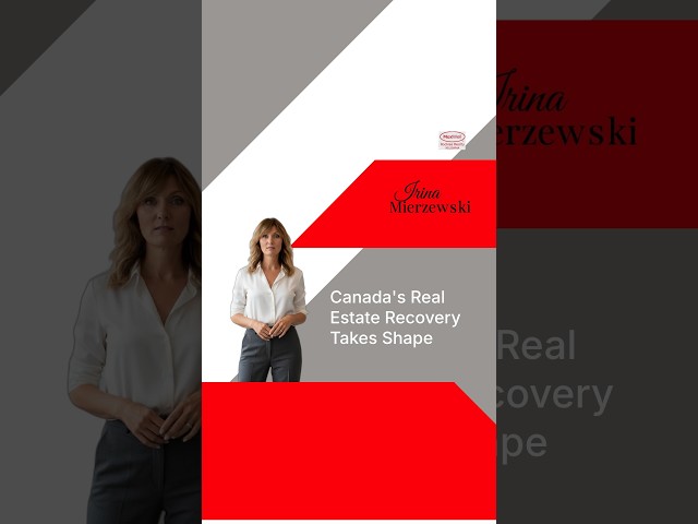 Canada's Real Estate Recovery Takes Shape