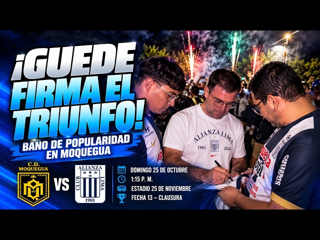 ¡LOCURA POR ALIANZA LIMA EN MOQUEGUA! GUEDE, BANDERAZO Y EL POSIBLE 11 CON JUSSEPI GARCÍA.