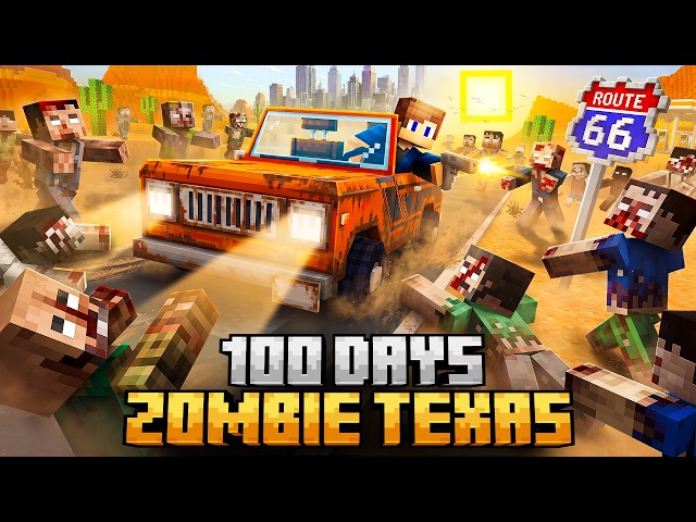 100 DAYS IN A TEXAS ZOMBIE APOCALYPSE IN MINECRAFT!