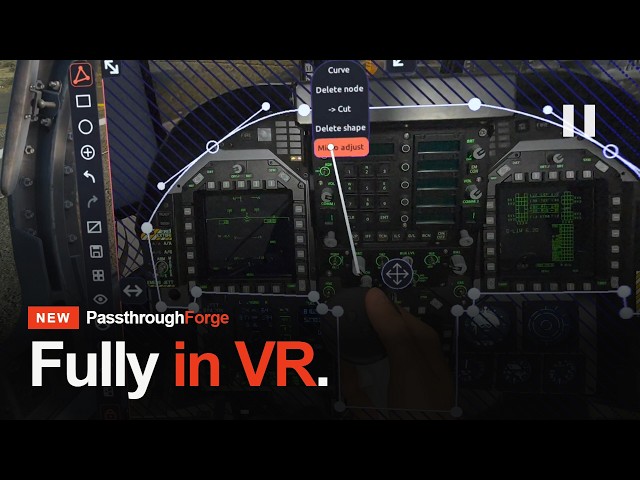 PassthroughForge 2.99 – See Your Real Cockpit in VR. Now Built Entirely in the Headset