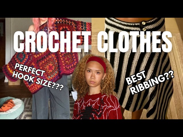 make your crochet clothes 10000x better (7 tips & tricks)