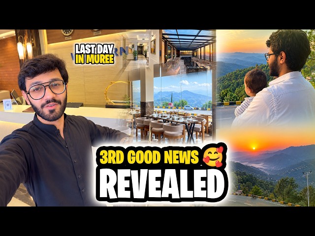 Surprise in the end of vlog | 3rd Good News revealed | Last day in Murree