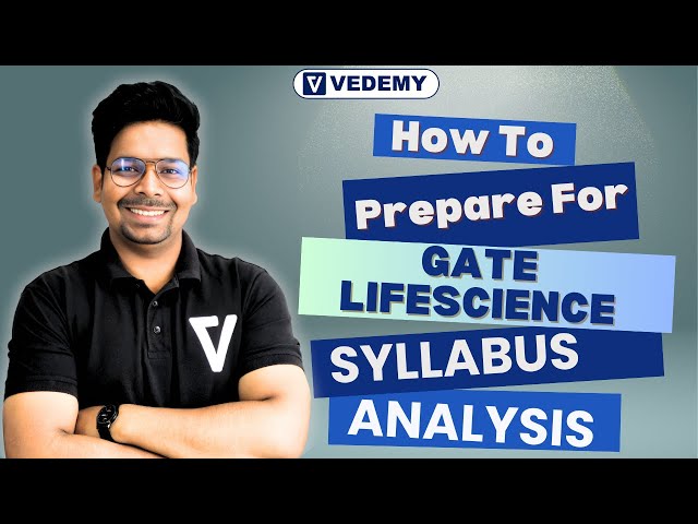 How to Prepare for GATE- Life Science | Syllabus Analysis |By Virendra Singh | CSIR | GATE | DBT