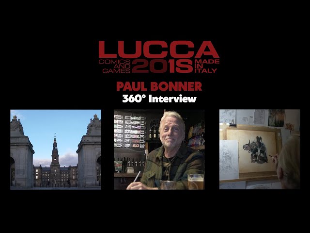 [Lucca Comics&Games] Paul Bonner 360° Interview
