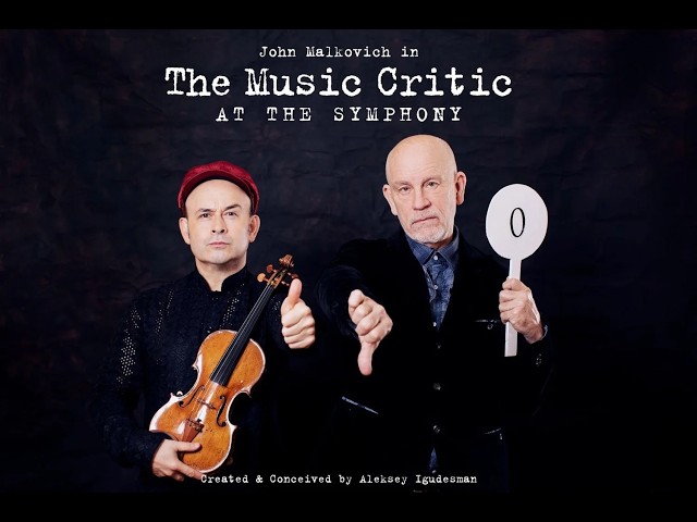 Malkovich, as The Music Critic (at the Symphony)