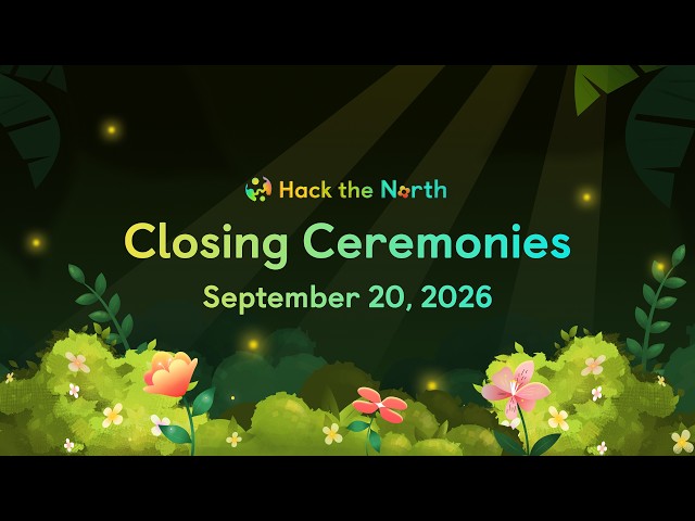 Hack the North 2026 Closing Ceremony