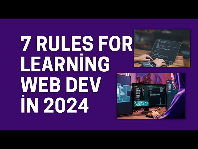 How I’d Learn Web Development in 2024 (If I Could Start Over)