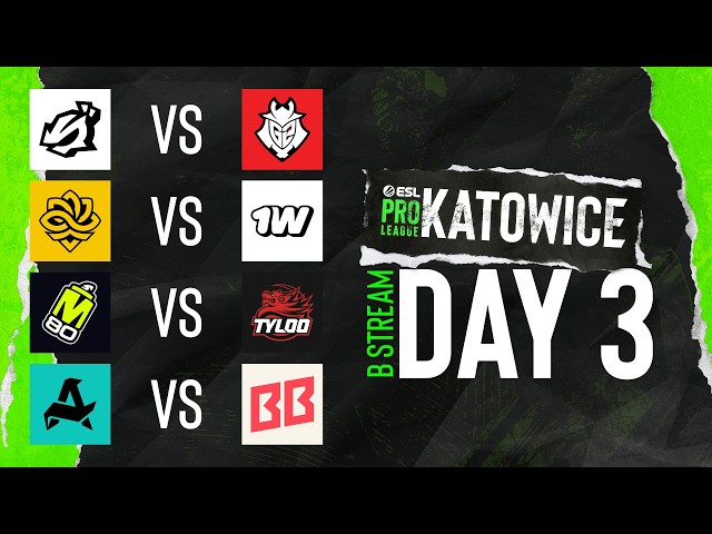 ESL Pro League Season 24 - Day 3 - Stream B - Full show