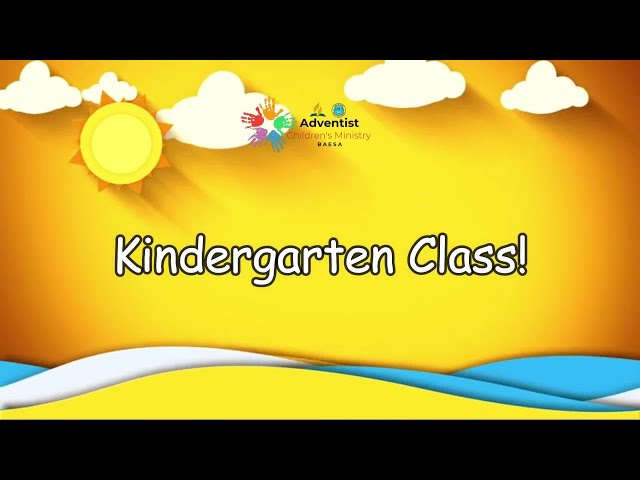 Children's Online Sabbath School for Kinder Class (July 9, 2022)