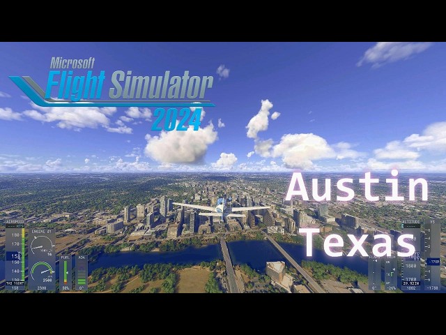 4K MSFS2024 Austin Texas Sim Update 7 (SU7) [Microsoft Flight Simulator 2024]
