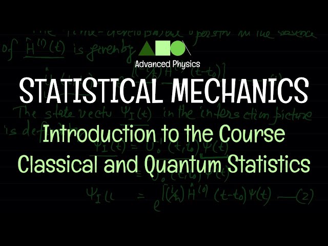 Statistical Mechanics - Introduction to the Course : Classical and Quantum Statistics