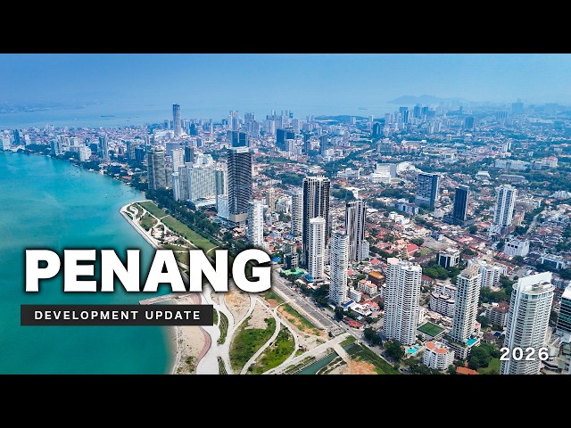 Penang Development - Sept 2026. (Part-1 Island) 