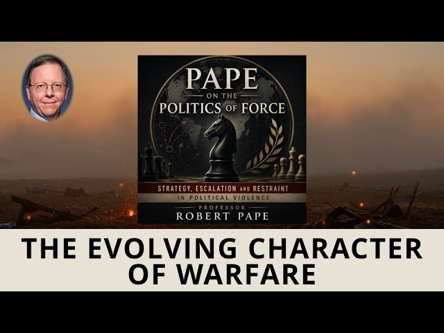 Pape Lecture Series: THE EVOLVING CHARACTER OF WARFARE