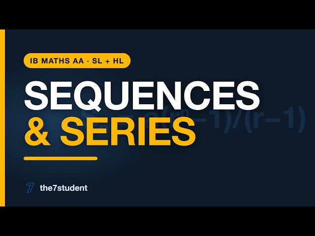 IB Math AA – Sequences and Series (SL and HL)