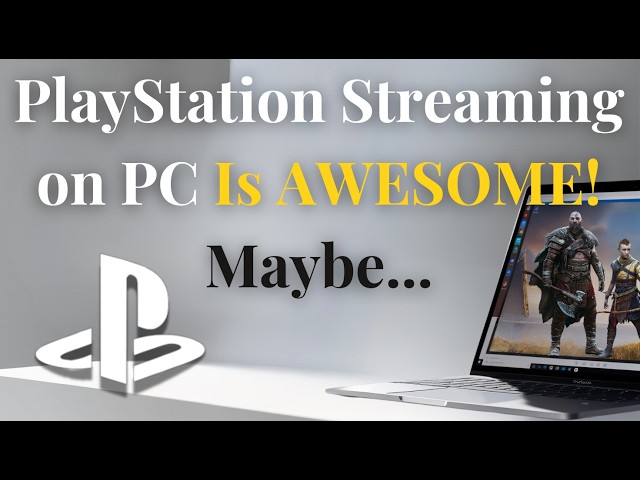 PlayStation Streaming PC Is AWESOME! Full Breakdown