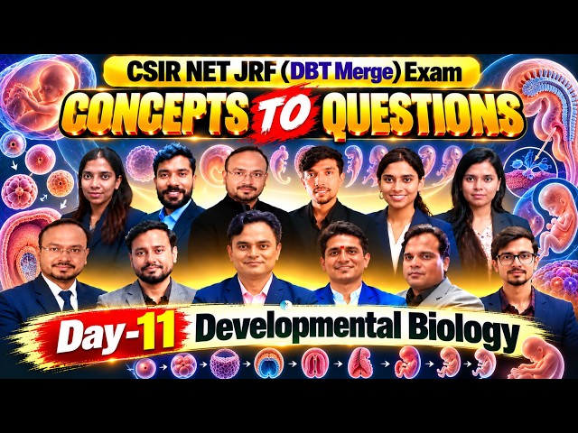 Day 11 Developmental Biology I Concept To Questions I  IFAS CSIR NET DEC 2026 and June 2027
