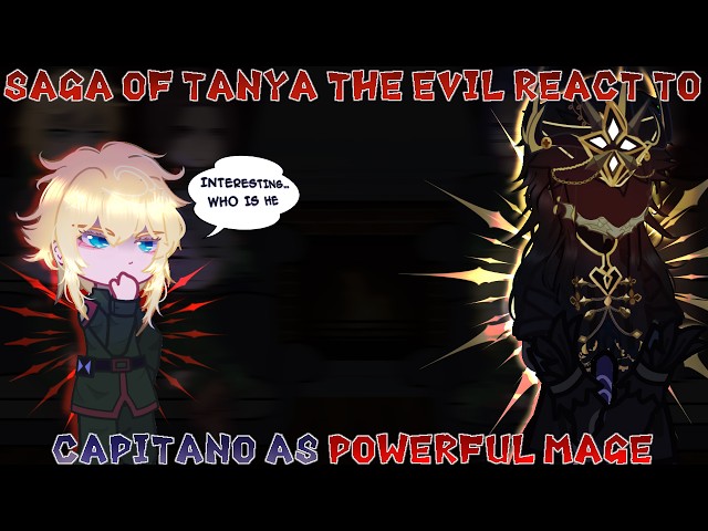 Saga of Tanya the Evil React to Capitano as a Powerful Mage | 2X | Gacha React