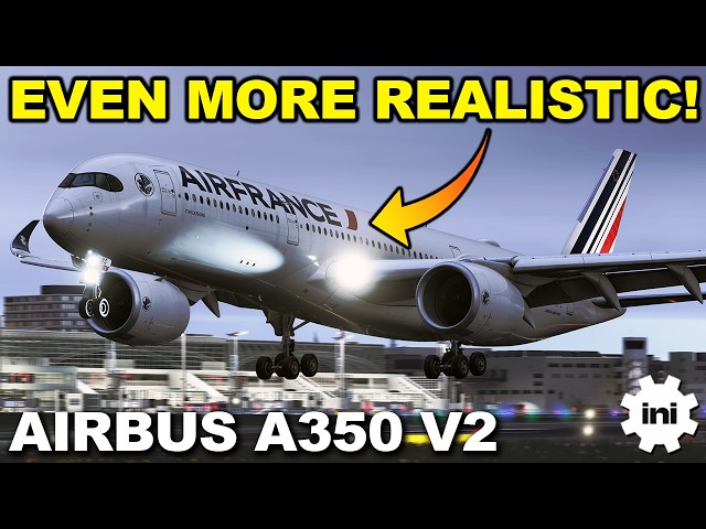 iniBuilds A350 V2 New Development Update!
