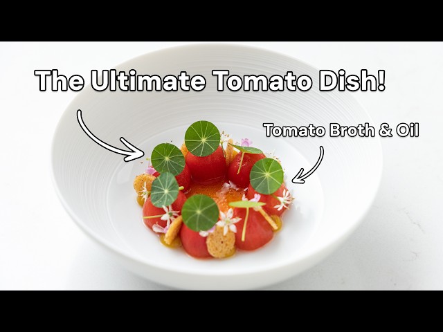 Fine Dining Tomato Dish | Tomato Broth & Tomato Oil!