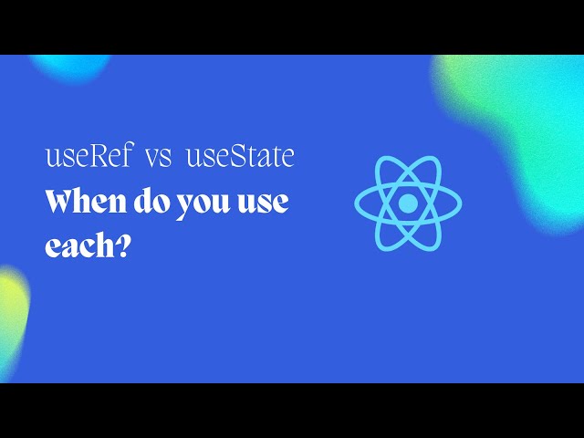 React useRef vs useState