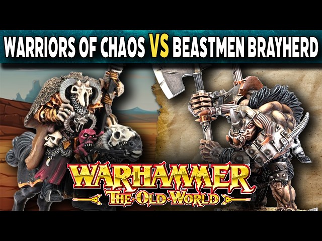 Warriors of Chaos Vs Beastmen Brayherd - Warhammer The Old World Battle Report