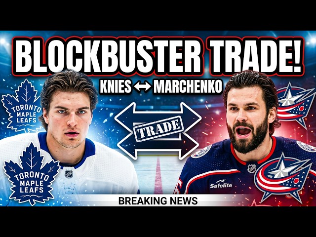 Toronto Maple Leafs Blockbuster Trade - Knies for Marchenko