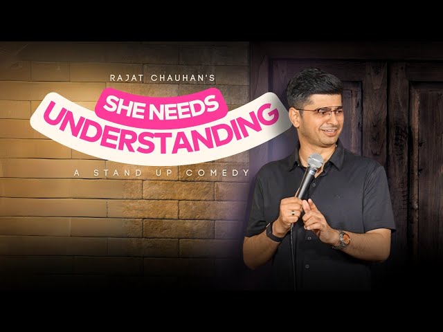 She needs understanding | Stand up comedy by Rajat Chauhan (Ep5)