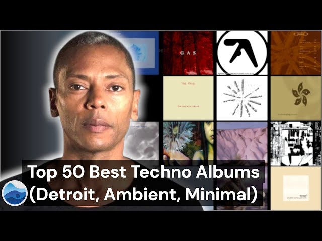 Top 50 Best Techno (Ambient, Minimal & Detroit) albums of all Time / (RYM) Rate Your Music