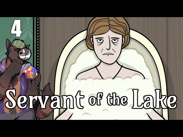 Bathe Me - Let's Play Servant of the Lake [Part 4]
