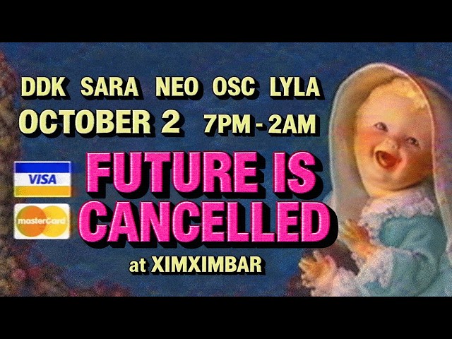 OSC / FUTURE IS CANCELLED | MIXMIX @ XIMXIM SEOUL