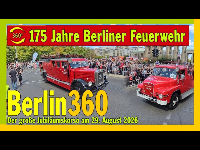 175 Jahre Berliner Feuerwehr: Der große Jubiläumskorso am 29. August 2026 - Insta360x5 360 Grad