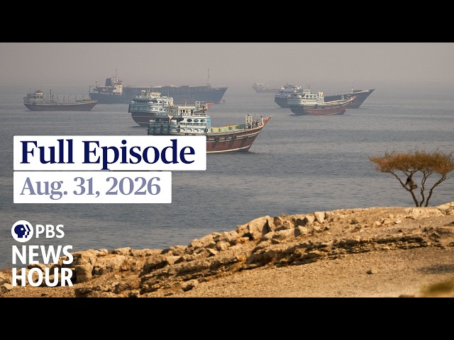 PBS News Hour full episode, Aug. 31, 2026