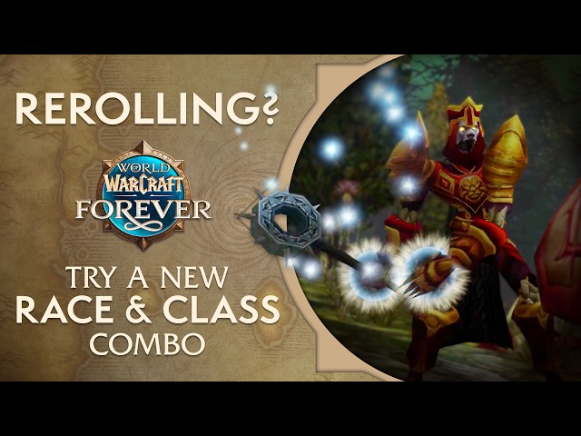 New Race & Class Combos | World of Warcraft: Forever