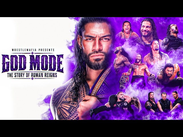 GOD MODE: The Complete Story of Roman Reigns (FULL DOCUMENTARY)