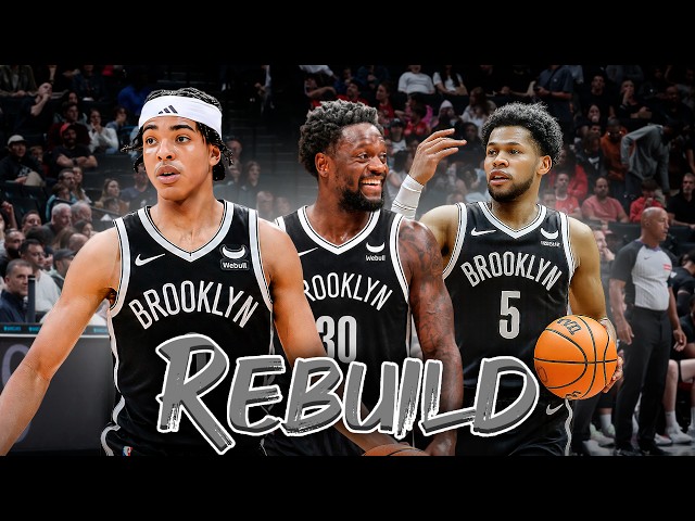 New Look Brooklyn Nets Rebuild
