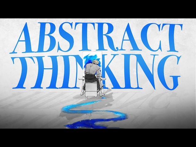 The FULL Guide to Improving Abstract Thinking (Complete Subcategory Breakdown)