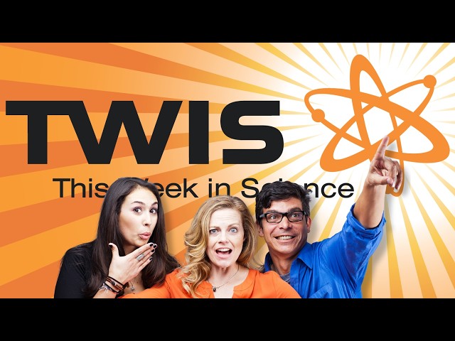 This Week in Science Podcast (TWIS) - Episode 1081
