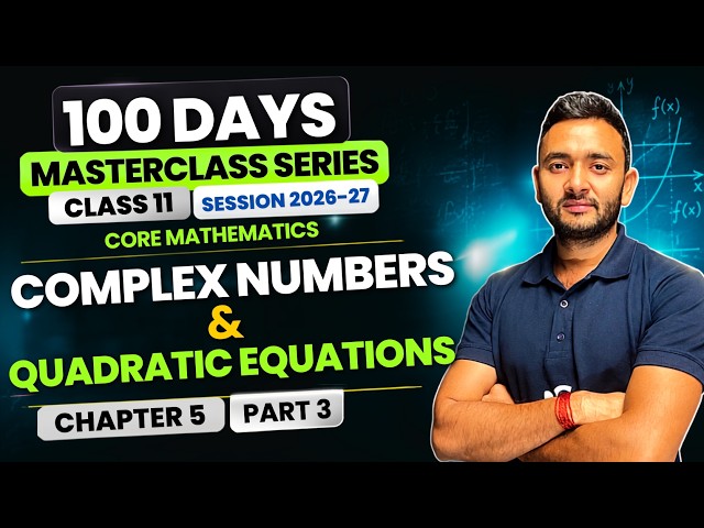 Complex Numbers and Quadratic Equations | Chapter 5 | Part 3 | Core Mathematics | Class 11