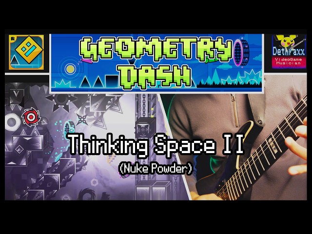 Thinking Space II (Nuke Powder) | Metal Guitar Cover by Dethraxx \\ Geometry Dash