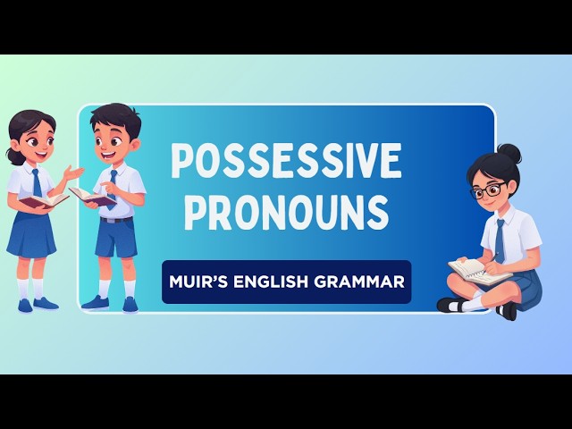 Unit 5, Lesson 5: Possessive Pronouns