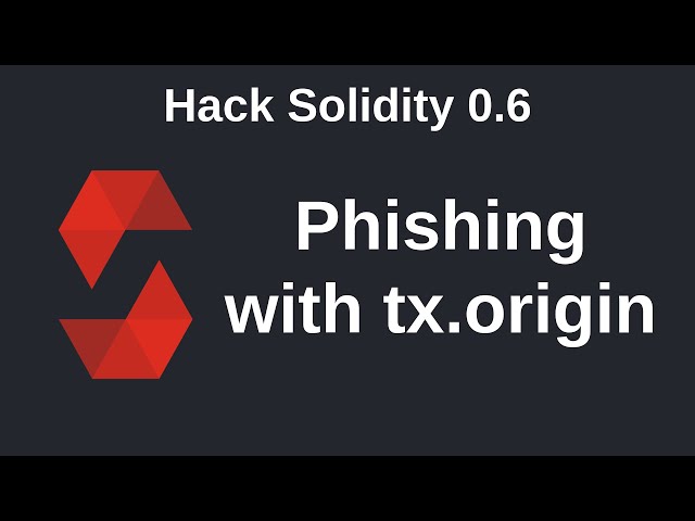 Phishing with tx.origin | Hack Solidity (0.6)