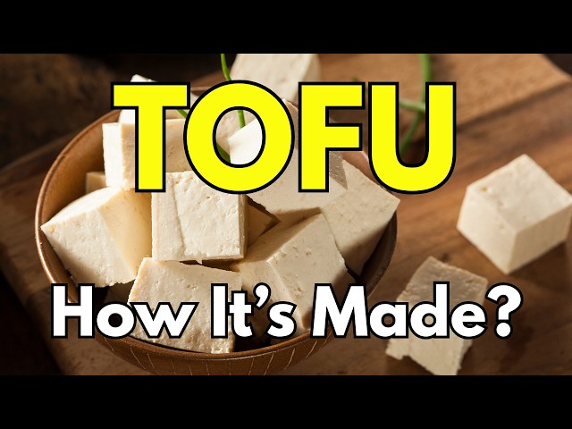 How Tofu is Made?