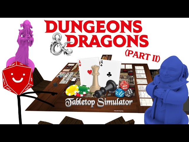 How to run Dungeons and Dragons on Tabletop Simulator (PART TWO)