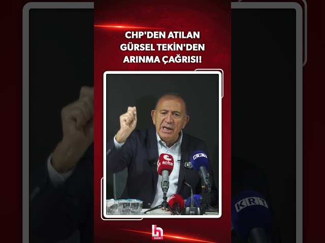 Purge call from Gürsel Tekin, who was expelled from CHP: Either they act like CHP members or...