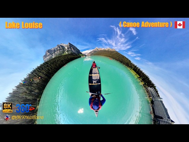 Lake Louise by Canoe at Sunrise | 360° 8K VR | July | Final Part