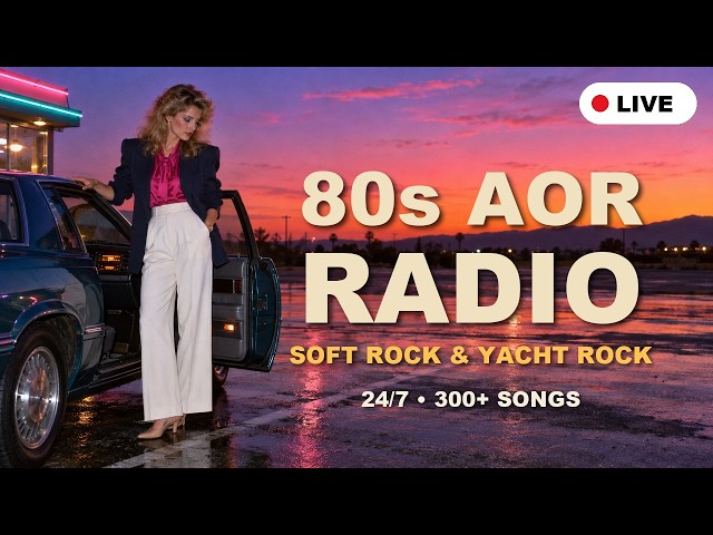 🔴 80s AOR Radio 24/7 • Soft Rock & Yacht Rock for Driving, Studying & Relaxing