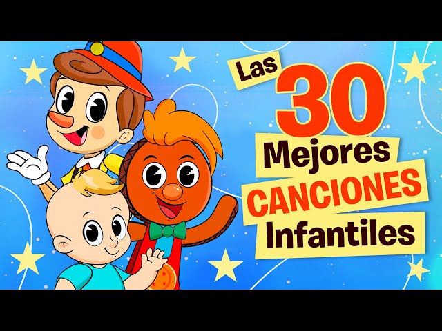 Las Mejores 30 Canciones infantiles | Toy Cantando
