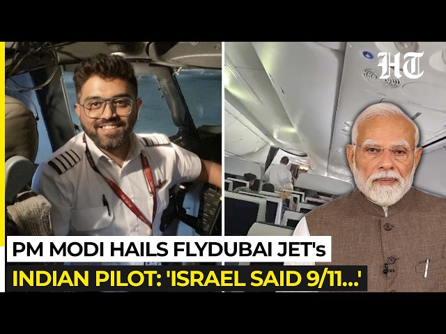 On Cam: PM Modi Hails FlyDubai Jet's Indian Pilot - 'Israel Said Another 9/11 Averted…'| Capt Smit