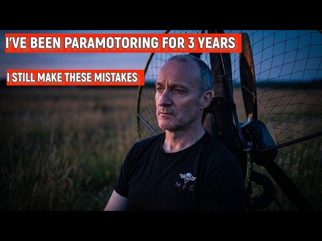 3 Years Later: The 6 PARAMOTOR Mistakes I Still Make | MidFlightCrisis
