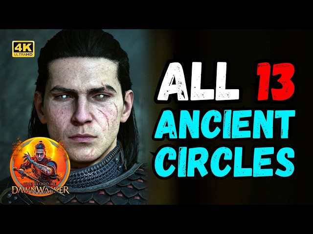 The Blood of Dawnwalker | All 13 Ancient Circles 🧛🏻‍♀️🩸 4K 60FPS #dawnwalker #rpg #walkthrough